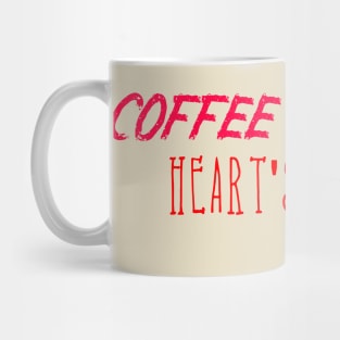 Coffee Weather Valentine Quote Heart's Desire Mug